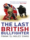 The Last British Bullfighter (eBook)